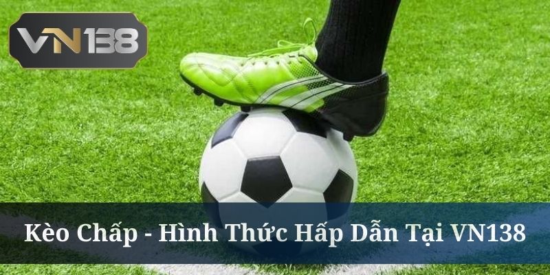 Kèo Chấp VN138